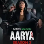 Aarya Season 3 WEB-DL [Hindi DD5.1] 1080p 720p & 480p ALL Episodes