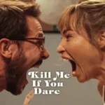 Kill Me If You Dare (2024) WEB-DL Hindi (ORG 5.1) Full Movie