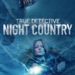 True Detective: Night Country 1080p ALL Episodes